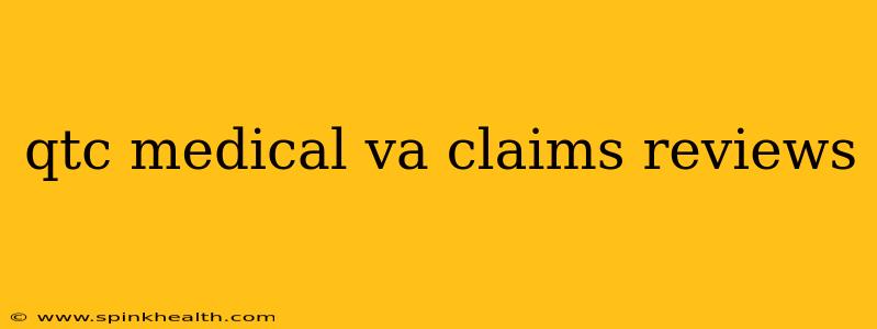 qtc medical va claims reviews