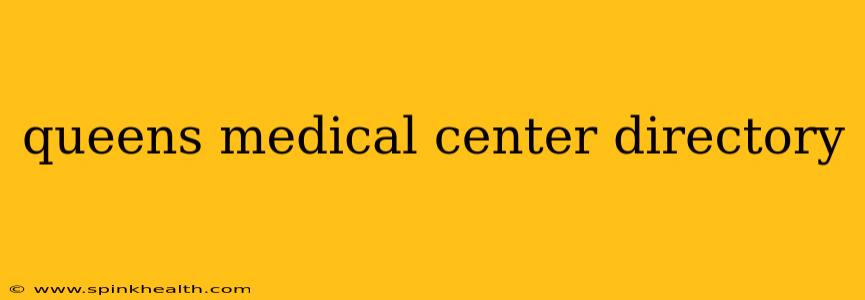 queens medical center directory