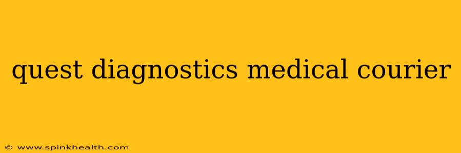quest diagnostics medical courier