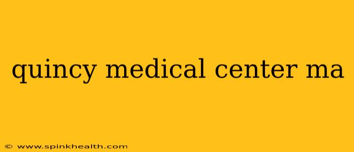 quincy medical center ma