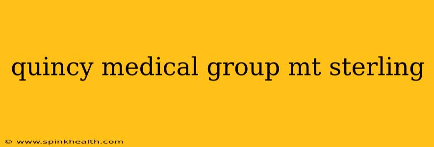 quincy medical group mt sterling