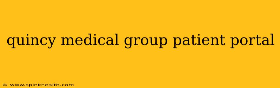 quincy medical group patient portal
