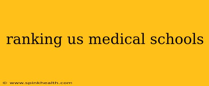 ranking us medical schools