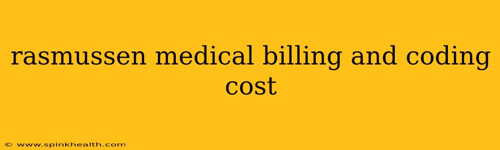 rasmussen medical billing and coding cost