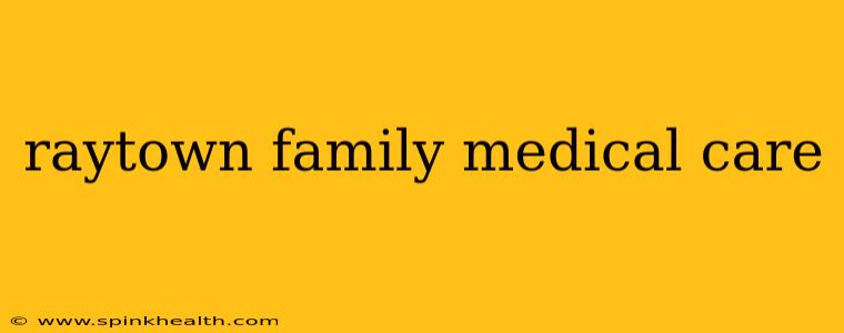 raytown family medical care