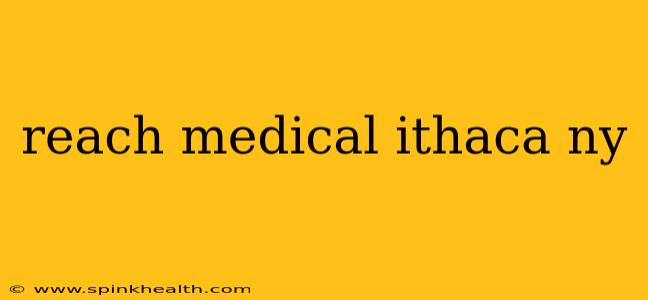 reach medical ithaca ny
