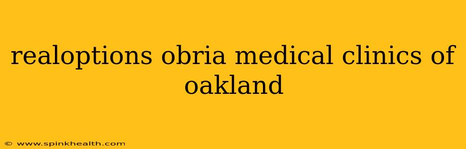 realoptions obria medical clinics of oakland