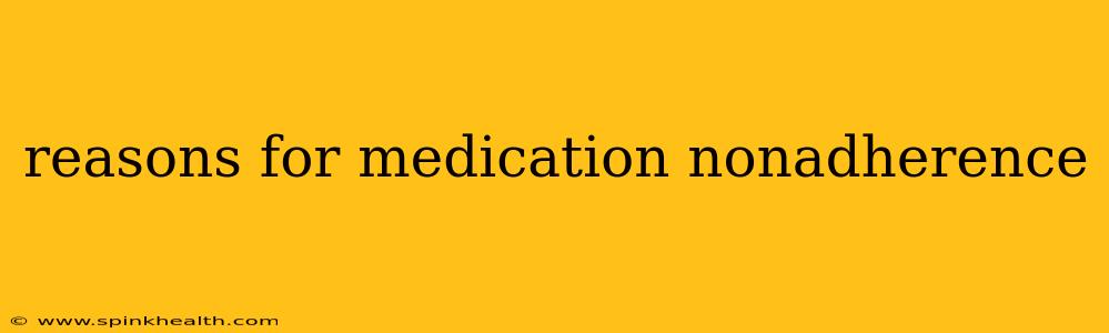 reasons for medication nonadherence