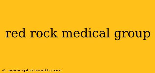 red rock medical group