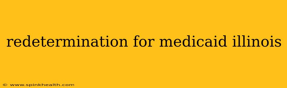 redetermination for medicaid illinois