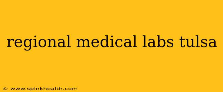 regional medical labs tulsa
