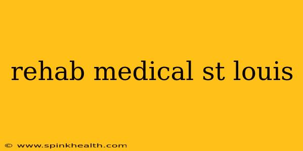 rehab medical st louis