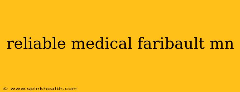 reliable medical faribault mn