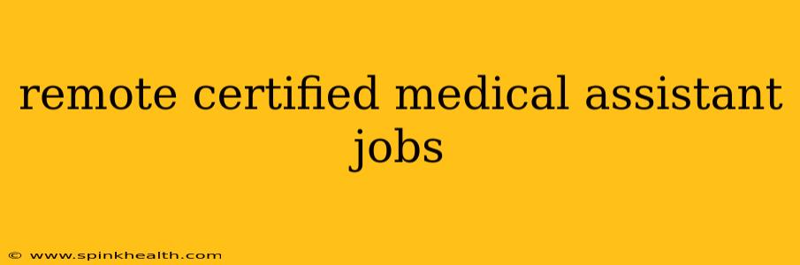 remote certified medical assistant jobs