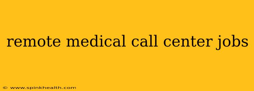 remote medical call center jobs
