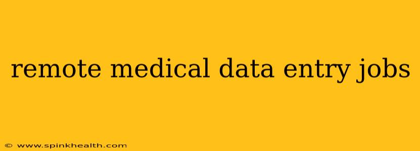 remote medical data entry jobs