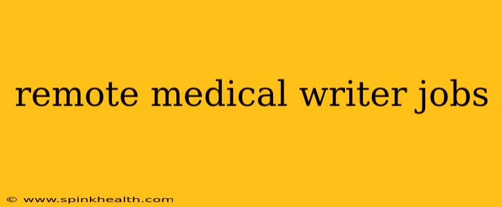 remote medical writer jobs