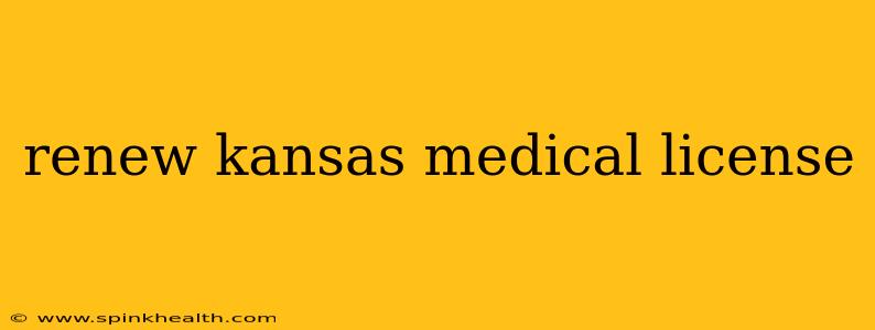 renew kansas medical license