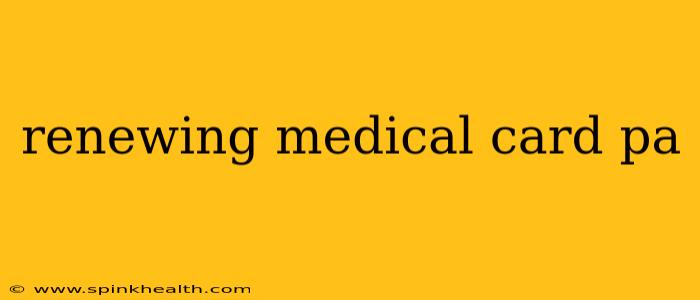 renewing medical card pa