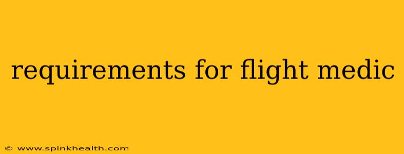 requirements for flight medic