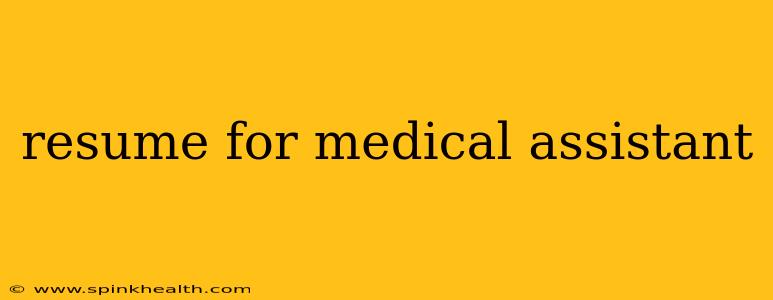 resume for medical assistant