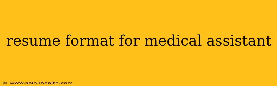 resume format for medical assistant