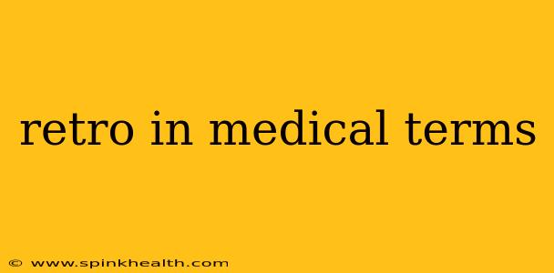 retro in medical terms