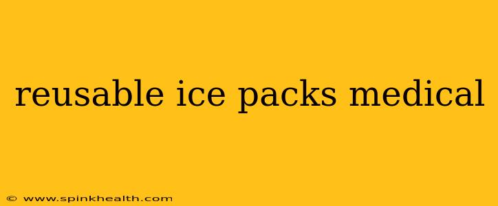 reusable ice packs medical