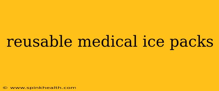 reusable medical ice packs