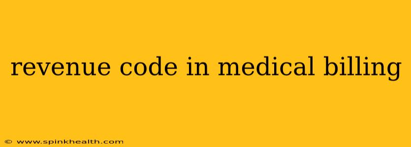revenue code in medical billing