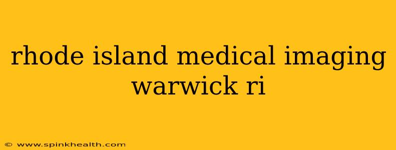 rhode island medical imaging warwick ri