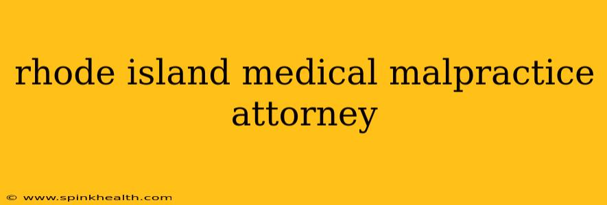 rhode island medical malpractice attorney