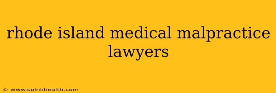 rhode island medical malpractice lawyers