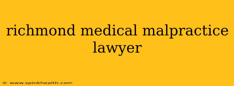 richmond medical malpractice lawyer