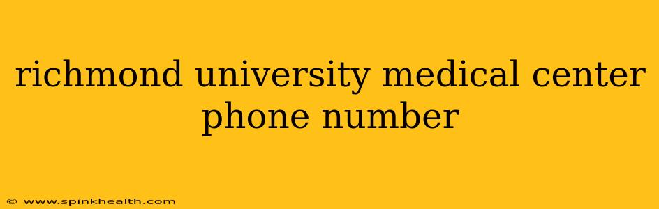 richmond university medical center phone number