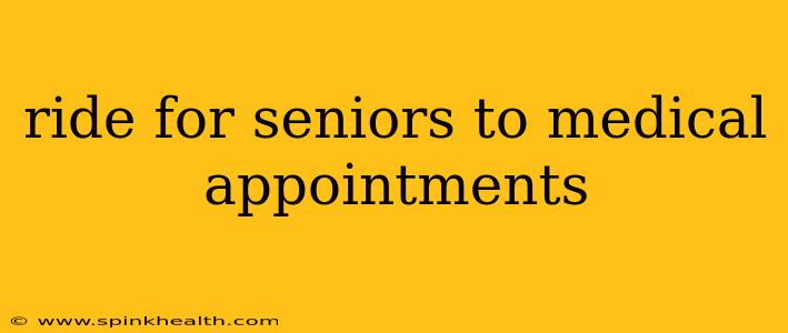 ride for seniors to medical appointments