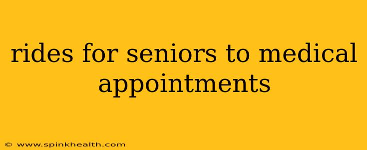 rides for seniors to medical appointments