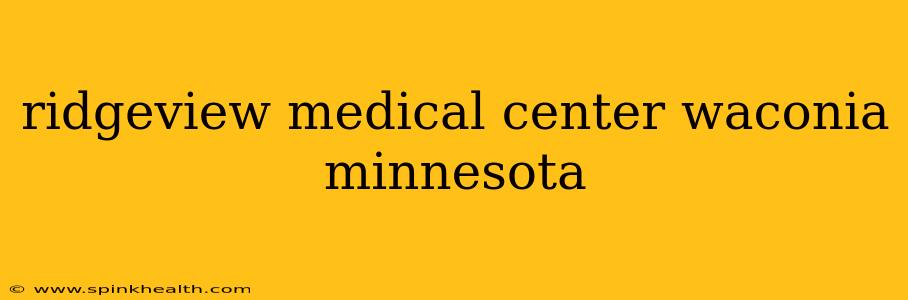 ridgeview medical center waconia minnesota