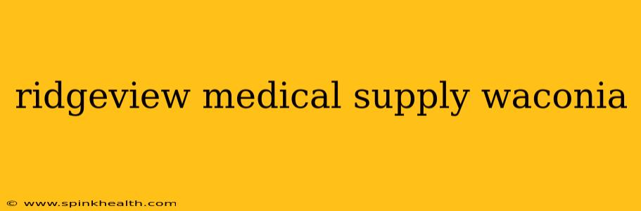 ridgeview medical supply waconia