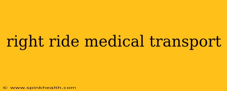 right ride medical transport