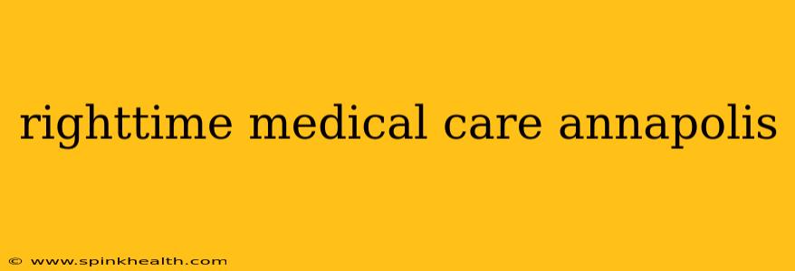 righttime medical care annapolis