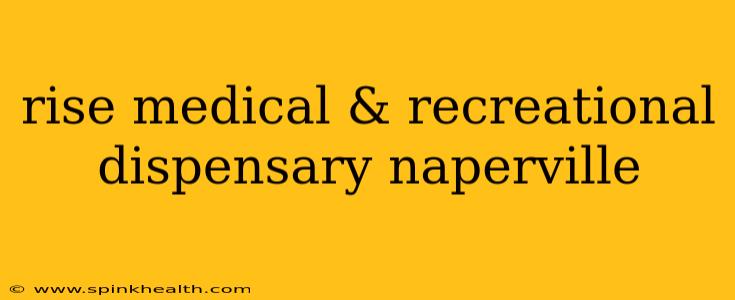 rise medical & recreational dispensary naperville