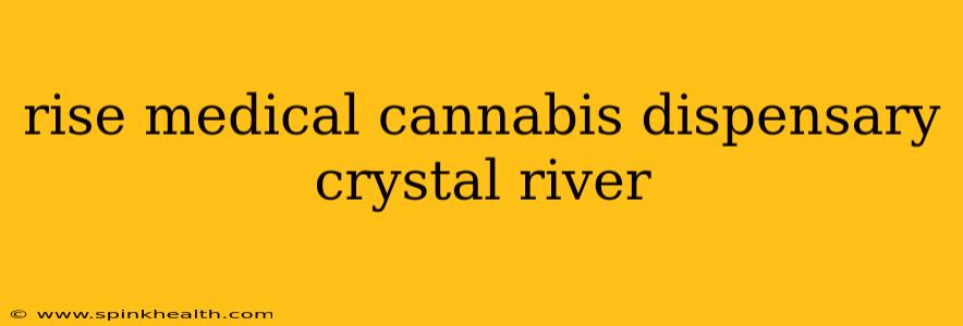 rise medical cannabis dispensary crystal river