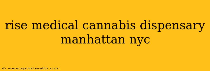 rise medical cannabis dispensary manhattan nyc