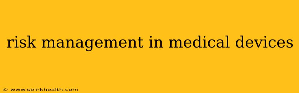 risk management in medical devices