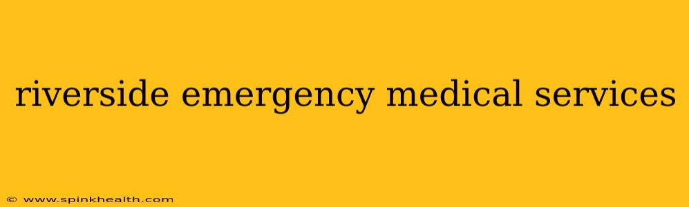 riverside emergency medical services