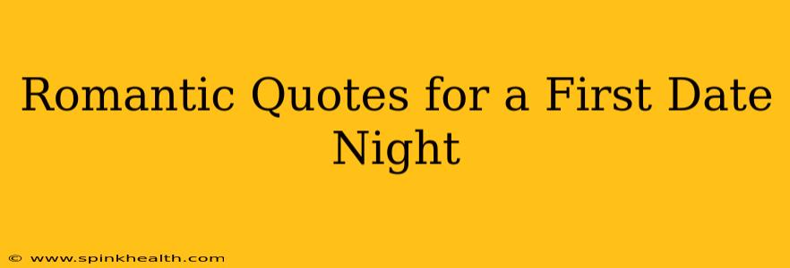 Romantic Quotes for a First Date Night