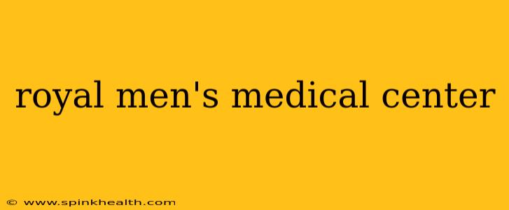 royal men's medical center