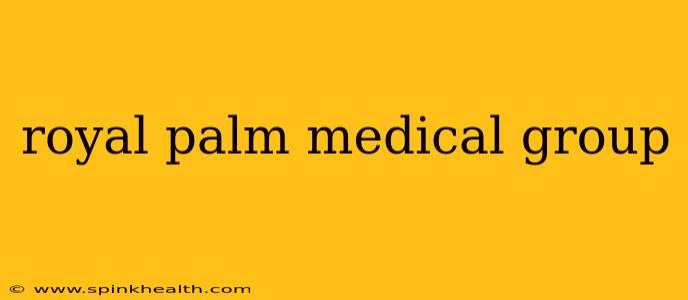 royal palm medical group