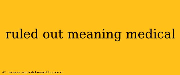 ruled out meaning medical